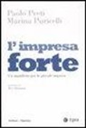 Paolo Preti, Marina Puricelli - L'impresa forte. Un manifesto per le piccole imprese