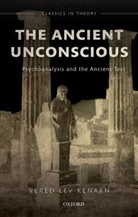 Vered Lev Kenaan, Vered Lev (Professor of Classics and Compa Kenaan, Vered Lev Kenaan, Vered (Professor of Classics and Compa Lev Kenaan, Vered (Professor of Classics and Comparative Literature Lev Kenaan, Lev Kenaan Vered - Ancient Unconscious