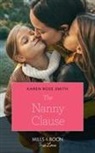 Karen Rose Smith - Nanny Clause