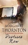 Margaret Thornton - Pastures New