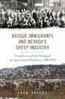 Iker Saitua - Basque Immigrants and Nevada''s Sheep Industry