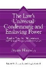 Bryan Blazosky - Law''s Universal Condemning and Enslaving Power