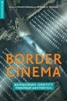 Monica Sheehan Hanna, Monica Hanna, Rebecca A. Sheehan - Border Cinema