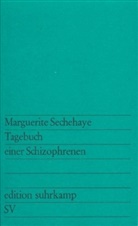 Marguerite A. Sechehaye - Tagebuch einer Schizophrenen