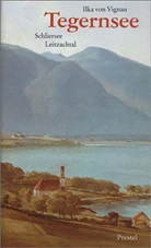 Ilka von Vignau - Tegernsee, Schliersee, Leitzachtal