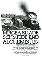 Mircea Eliade - Schmiede und Alchemisten