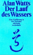 Alan Watts, Alan W. Watts - Der Lauf des Wassers