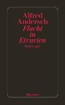 Alfred Andersch - Flucht in Etrurien