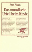 Jean Piaget - Das moralische Urteil beim Kinde