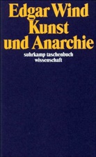 Edgar Wind - Kunst und Anarchie