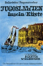 Ursel Pagenstecher, Dirk Schröder - Jugoslawien, Inseln und Küste