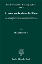 Marcell Schweitzer - Struktur und Funktion der Bilanz.