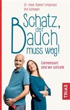 Raine Limpinsel, Rainer Limpinsel, Ute Schüwer - Schatz, der Bauch muss weg