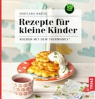 Svetlana Hartig - Rezepte für kleine Kinder