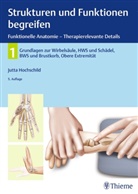 Jutta Hochschild, Jutta Hochschild, Jutta Hochschild - Strukturen und Funktionen begreifen, Funktionelle Anatomie - Therapierelevante Details. Bd.1