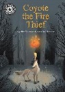 Mick Gowar, Gowar Mick, James Rey Sanchez, James Rey Sanchez - Reading Champion: Coyote the Fire Thief
