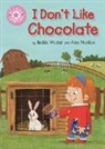 Alex Naidoo, Jackie Walter, Franklin Watts, Alex Naidoo - Reading Champion: I Don't Like Chocolate