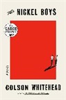 Colson Whitehead - The Nickel Boys (Winner 2020 Pulitzer Prize for Fiction)