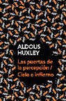 Aldous Huxley - Las puertas de la percepcion Cielo e infierno; The Doors of