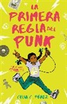 Celia C Perez, Celia C. Pérez - La primera regla del punk