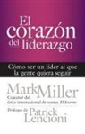 Mark Miller - El corazon del liderazgo