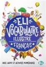 Joy Olivier, Miriam Gambino - ELI Vocabulaire illustré français