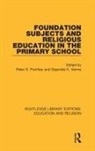 Peter D. Verma Pumfrey, Peter D. Pumfrey, Pumfrey Peter D., Gajendra K. Verma - Foundation Subjects and Religious Education in the Primary School