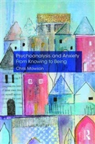 Chris Mawson, Mawson Chris - Psychoanalysis and Anxiety: From Knowing to Being