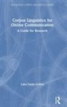 Luke Collins, Luke (University of Nottingham Collins, Luke Curtis Collins, Luke Curtis (University of Nottingham Collins, Collins Luke - Corpus Linguistics for Online Communication