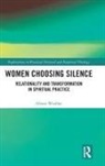 Alison Woolley - Women Choosing Silence