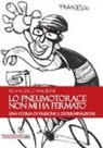 Francesco Magrini - Lo pneumotorace non mi ha fermato. Una storia di passione e determinazione