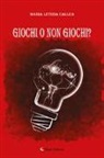 Maria Letizia Callea - Giochi o non giochi?