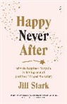 Jill Stark, Stark Jill - Happy Never After