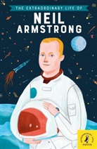 Martin Howard, Freda Chiu - The Extraordinary Life of Neil Armstrong