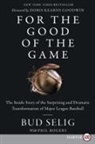 Bud Selig - For the Good of the Game
