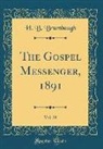 H. B. Brumbaugh - The Gospel Messenger, 1891, Vol. 29 (Classic Reprint)