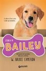 W. Bruce Cameron, G. Marras - Storia di Bailey. La storia di un cane e del suo bambino
