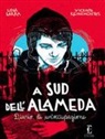 Lola Larra, Vicente Reinamontes - A sud dell'Alameda. Diario di un'occupazione