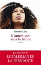 Merine Ceco, Mérine Céco, Ceco-m, Mence-caster-c - D'autres vies sous la tienne