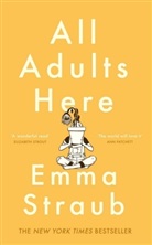 EMMA STRAUB, Emma Straub - All Adults Here