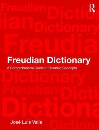 Jose Valls, José Valls, Jose Luis Valls, José Luis Valls - Freudian Dictionary A Comprehensive Guide to Freudian Concepts