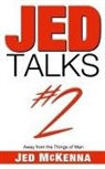 Jed McKenna - Jed Talks #2