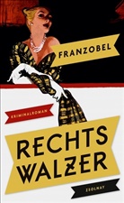 Franzobel, Franzobel - Rechtswalzer