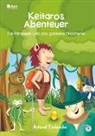 Roland Tschische - Keitaros Abenteuer - Die Prinzessin und das goldene Drachenei, m. Audio-CD