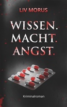 Liv Morus - Wissen. Macht. Angst.