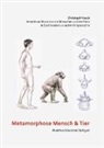 Christoph Hueck - Metamorphose Mensch und Tier