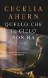 Cecelia Ahern - Quello che il cielo non ha