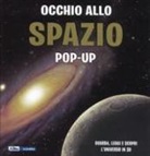 Peter Bond, K. Thompson - Occhio allo spazio. Libro pop-up