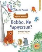 Roberto Piumini - Ayicik Bobbo - Bobbo, Ne Yapiyorsun