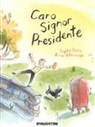 Sophie Siers, A. Villeneuve - Caro signor presidente